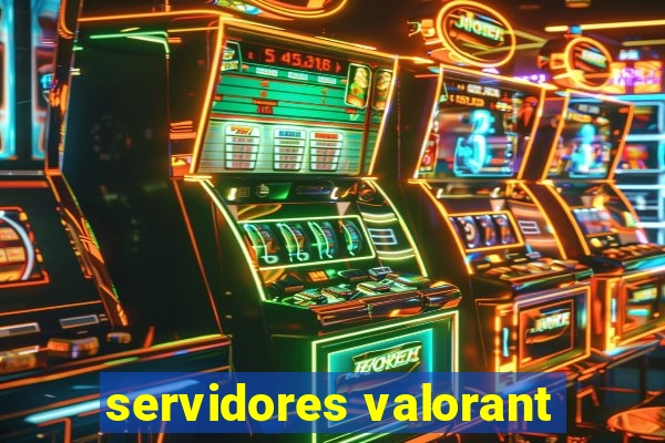 servidores valorant